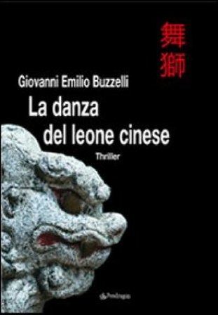 La danza del leone cinese Giovanni E. Buzzelli