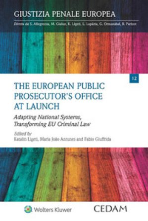 The European public prosecutor's office at launch. Adapting national systems, transforming EU criminal law