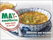 MATematikerna - Hälsosam mat kryddad med matglädje och sunt förnuft - Bok av Anders Arnell & Jan Tern - Häftad