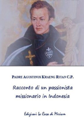 Racconto di un passionista missionario in Indonesia Agustinus Kraeng Ritan