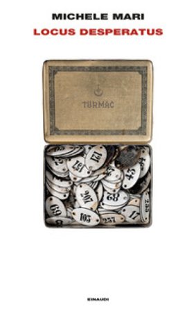 Locus desperatus Michele Mari
