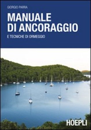 Manuale di ancoraggio e tecniche di ormeggio Giorgio Parra