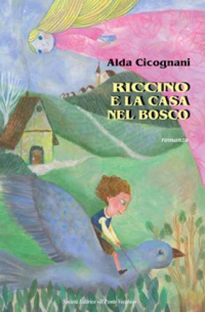 Riccino e la casa nel bosco Alda Cicognani
