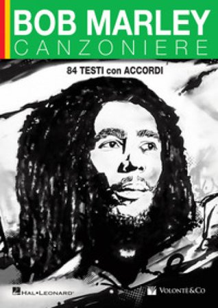 Bob Marley. Canzoniere. 84 testi con accordi Bob Marley