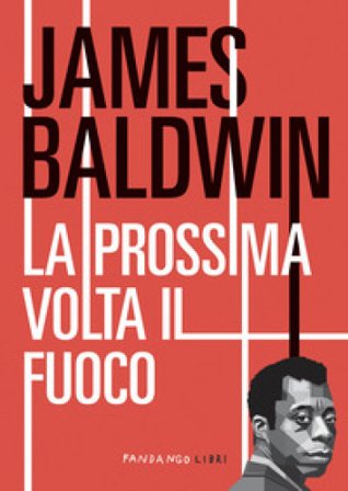 La prossima volta il fuoco James Baldwin