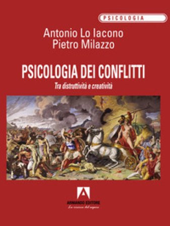 Psicologia dei conflitti Antonio Lo Iacono