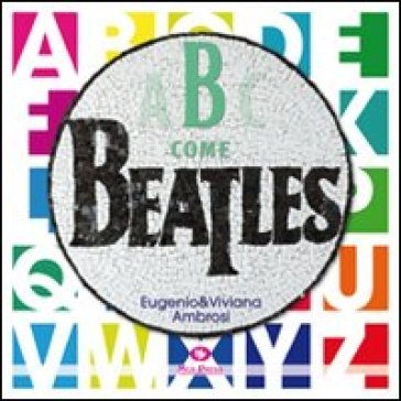 B come Beatles Eugenio Ambrosi