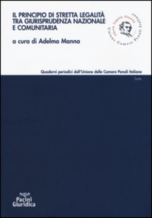 Il principio di stretta legalità tra giurisprudenza nazionale e comunitaria