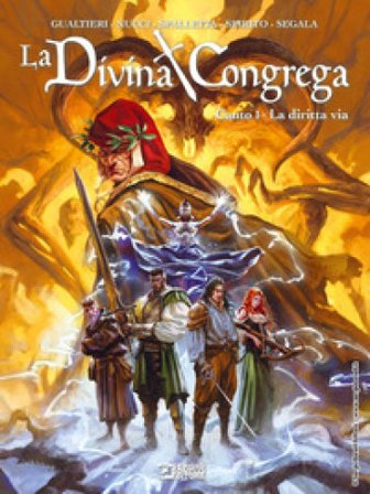 La divina congrega. Canto I: La dritta via Marco Nucci