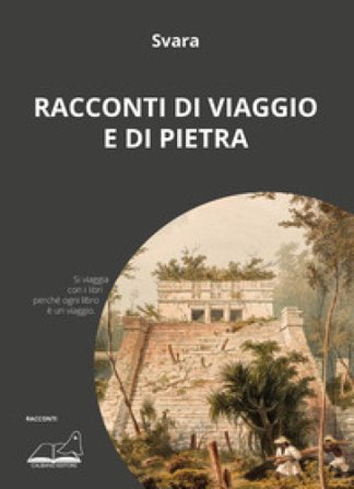 Racconti di viaggio e di pietra Svara