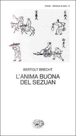 L'anima buona del Sezuan Bertolt Brecht