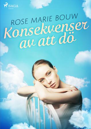 Konsekvenser av att dö - Bok av Rose Marie Bouw - CD-Audio