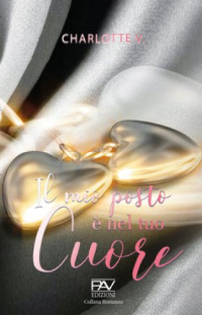 Il mio posto è nel tuo cuore Charlotte V.