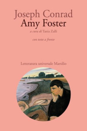Amy Foster. Testo inglese a fronte Joseph Conrad