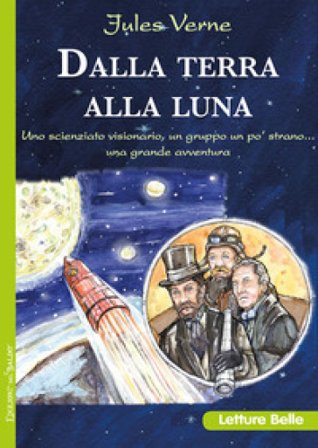 Dalla Terra alla Luna Jules Verne