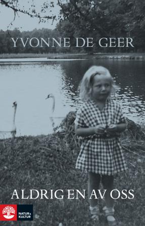 Aldrig en av oss - Bok av Yvonne De Geer - Pocket