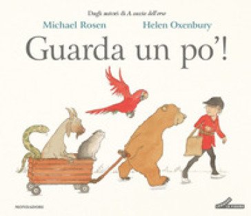 Guarda un po'! Ediz. a colori Michael Rosen