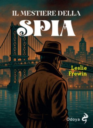 Il mestiere della spia Leslie Frewin