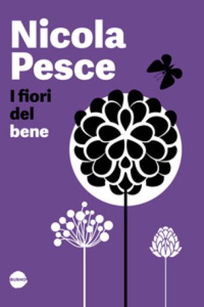 I fiori del bene Nicola Pesce