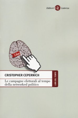 Le campagne elettorali al tempo della networked politics Cristopher Cepernich