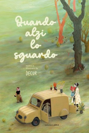 Quando alzi lo sguardo. Ediz. a colori Decur