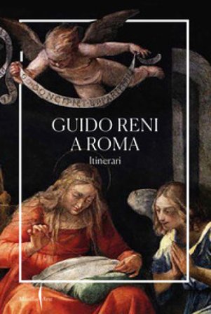 Guido Reni a Roma. Itinerari. Ediz. a colori Romeo Pio Cristofori