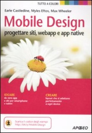 Mobile design. Progettare siti, webapp e app native Myles Eftos