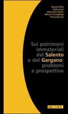 Sui patrimoni immateriali del Salento e del Gargano. Problemi e prospettive NA