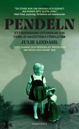 Pendeln : ett barnbarn utforskar sin familjs nazistiska förflutna - Bok av Julie Lindahl - Pocket