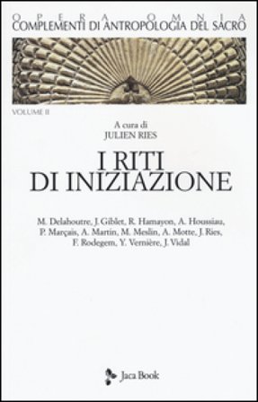 Complementi di antropologia del sacro. Vol. 2: I riti di iniziazione