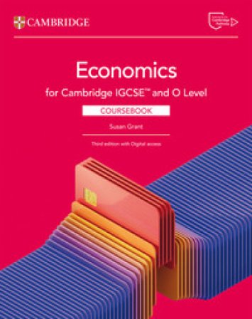 Cambridge IGCSE and O level economics. Coursebook. Per le Scuole superiori. Con e-book Susan Grant