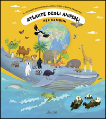 Atlante degli animali per bambini. Il colorato mondo degli animali in sette mappe pieghevoli. Ediz. illustrata Tomás Tuma