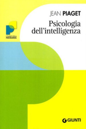 Psicologia dell'intelligenza Jean Piaget
