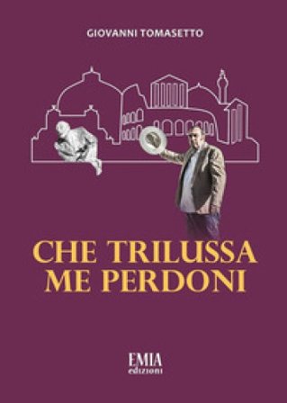 Che Trilussa me perdoni Giovanni Tomasetto