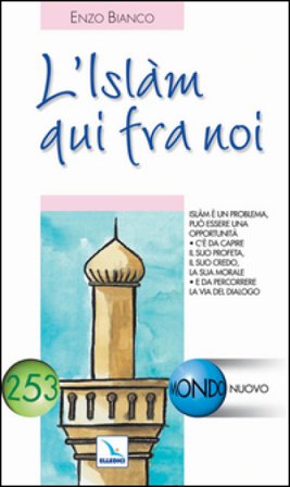 L'Islam qui fra noi Enzo Bianco