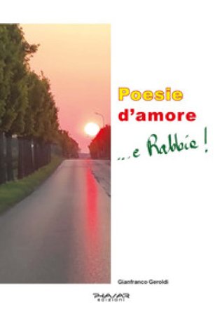 Poesie d'amore... e rabbia! Gianfranco Geroldi