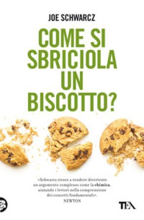 Come si sbriciola un biscotto? Joe Schwarcz