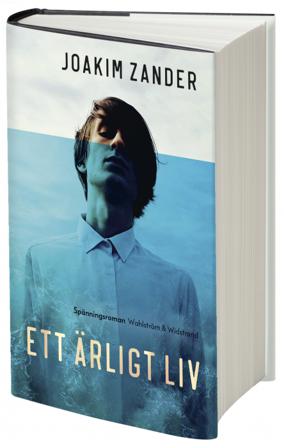 Ett ärligt liv - Bok av Joakim Zander - Inbunden
