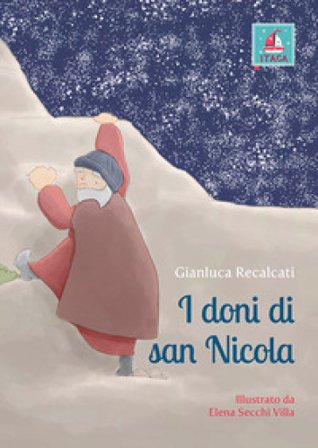 I doni di San Nicola. Ediz. illustrata Gianluca Recalcati