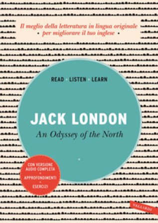 An odissey of the North. Con versione audio completa Jack London