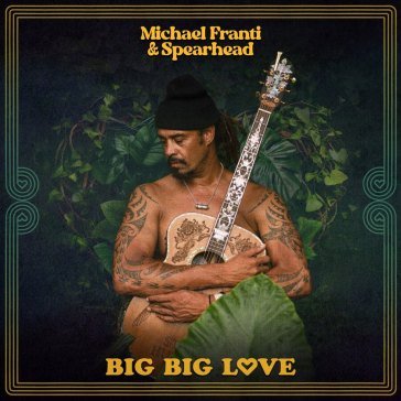 Big big love MICHAEL & SP FRANTI