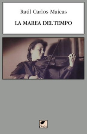 La marea del tempo Raúl Carlos Maícas