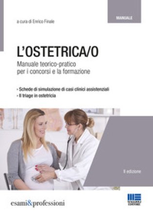 L'ostetrica/o. Manuale teorico-pratico per i concorsi e la formazione