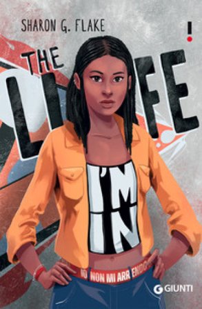 The life I'm in. Io non mi arrendo Sharon G. Flake