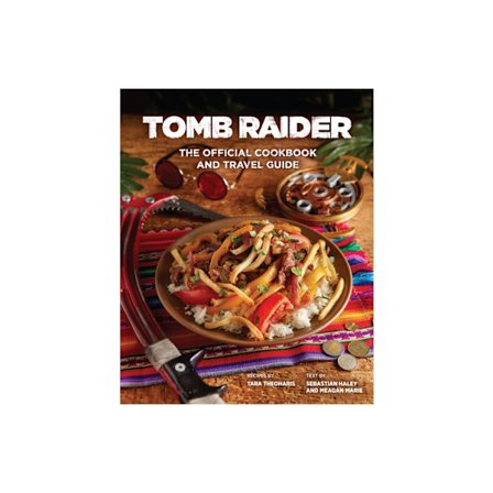 Tomb Raider - The Official Cookbook and Travel Guide (inbunden, eng)