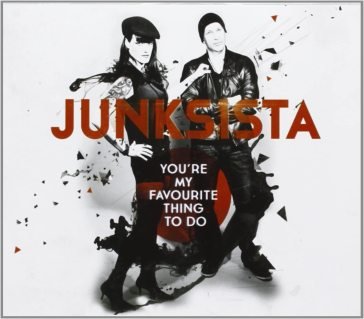 You're my favourite JUNKSISTA