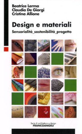 Design e materiali. Sensorialità, sostenibilità, progetto Beatrice Lerma
