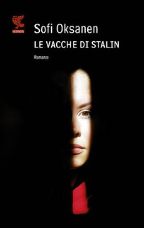 Le vacche di Stalin Sofi Oksanen