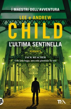 L'ultima sentinella Lee Child