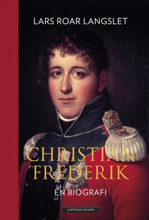 Christian Frederik - Bok av Lars Roar Langslet - Hardback